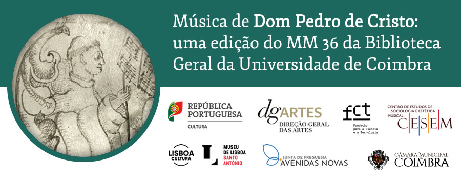 Anúncio do projecto de edição do CCL: Música de Dom Pedro de Cristo: uma edição do MM 36 da Biblioteca Geral da Universidade de Coimbra